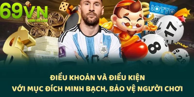 Điều Khoản Điều Kiện 69VN - Nắm Rõ Từng Thông Tin Chi Tiết 1 Những quy tắc cụ thể trong quy định của nhà cái